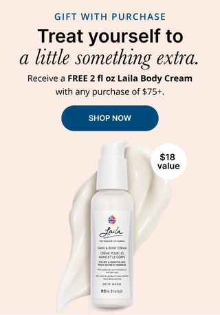 Free 2 fl oz Laila Body Cream with any purchase of $75+. Shop now.